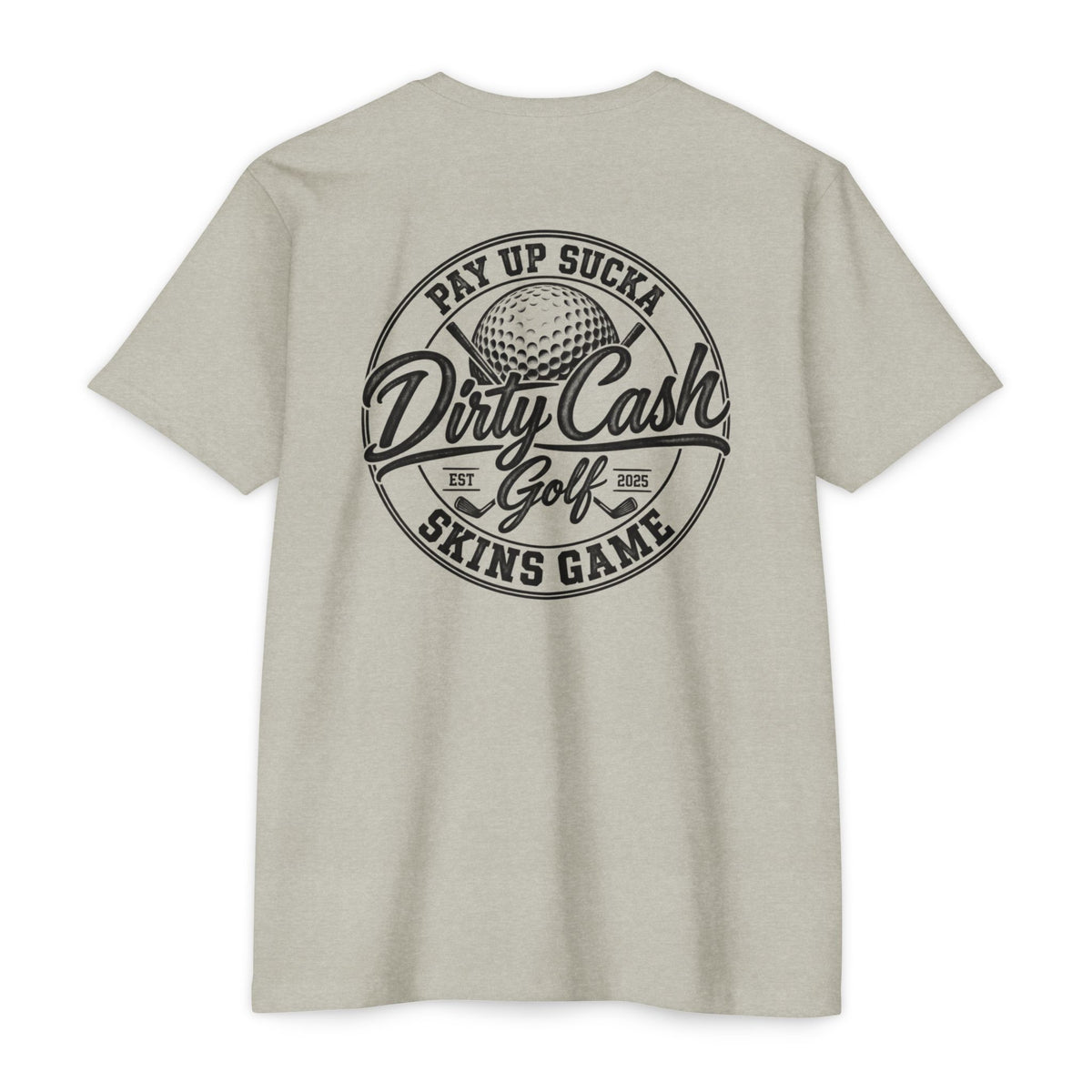 Dirty Cash Golf Pay Up Sucka Skins Game T-shirt by Iron Sight Golf