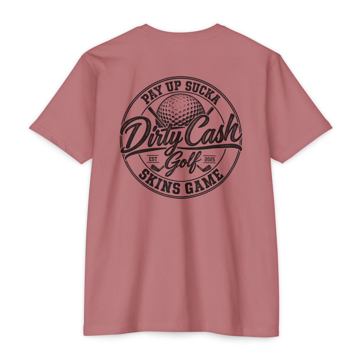 Dirty Cash Golf Pay Up Sucka Skins Game T-shirt by Iron Sight Golf