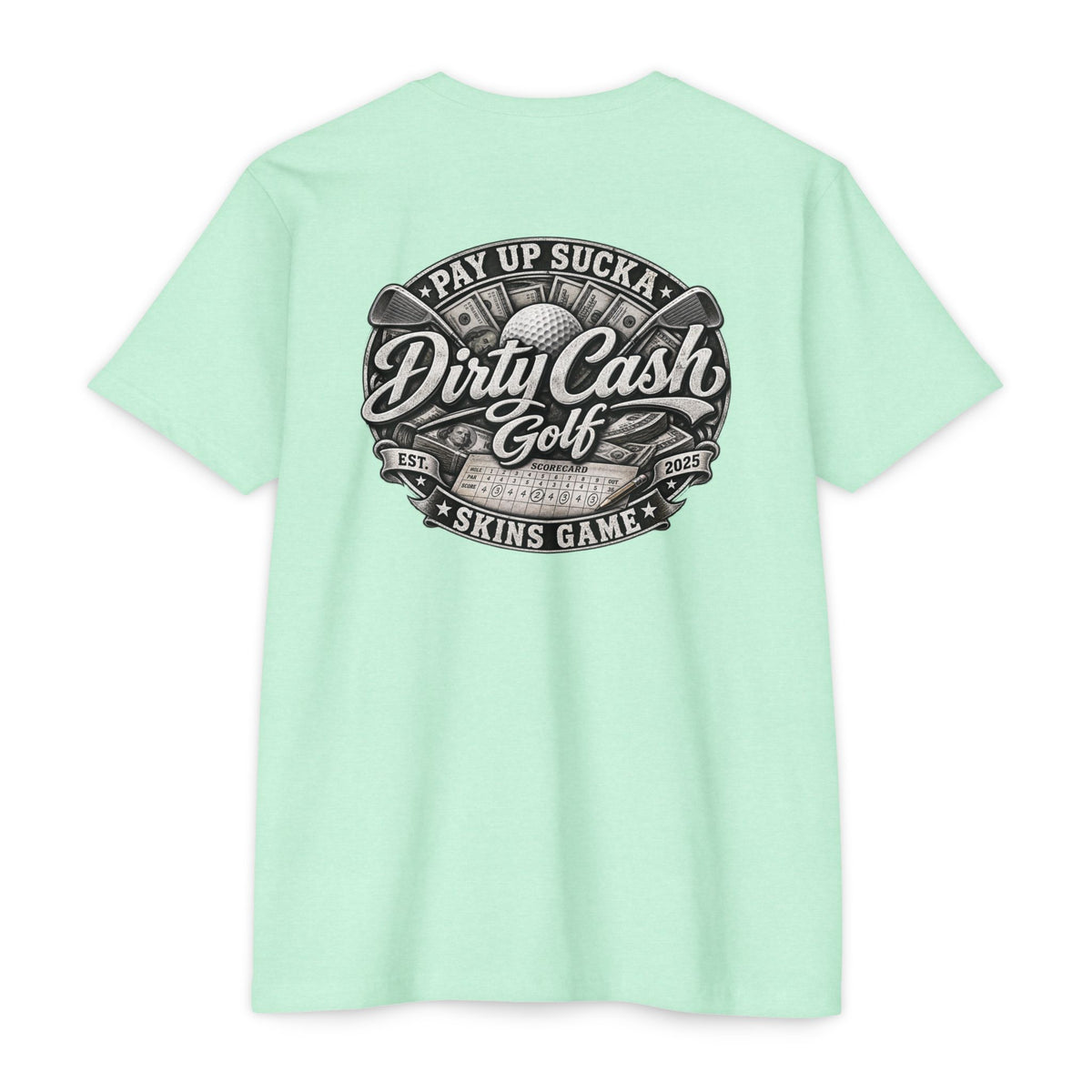 Dirty Cash Golf Pay Up Sucka golf T-shirt by Iron Sight Golf