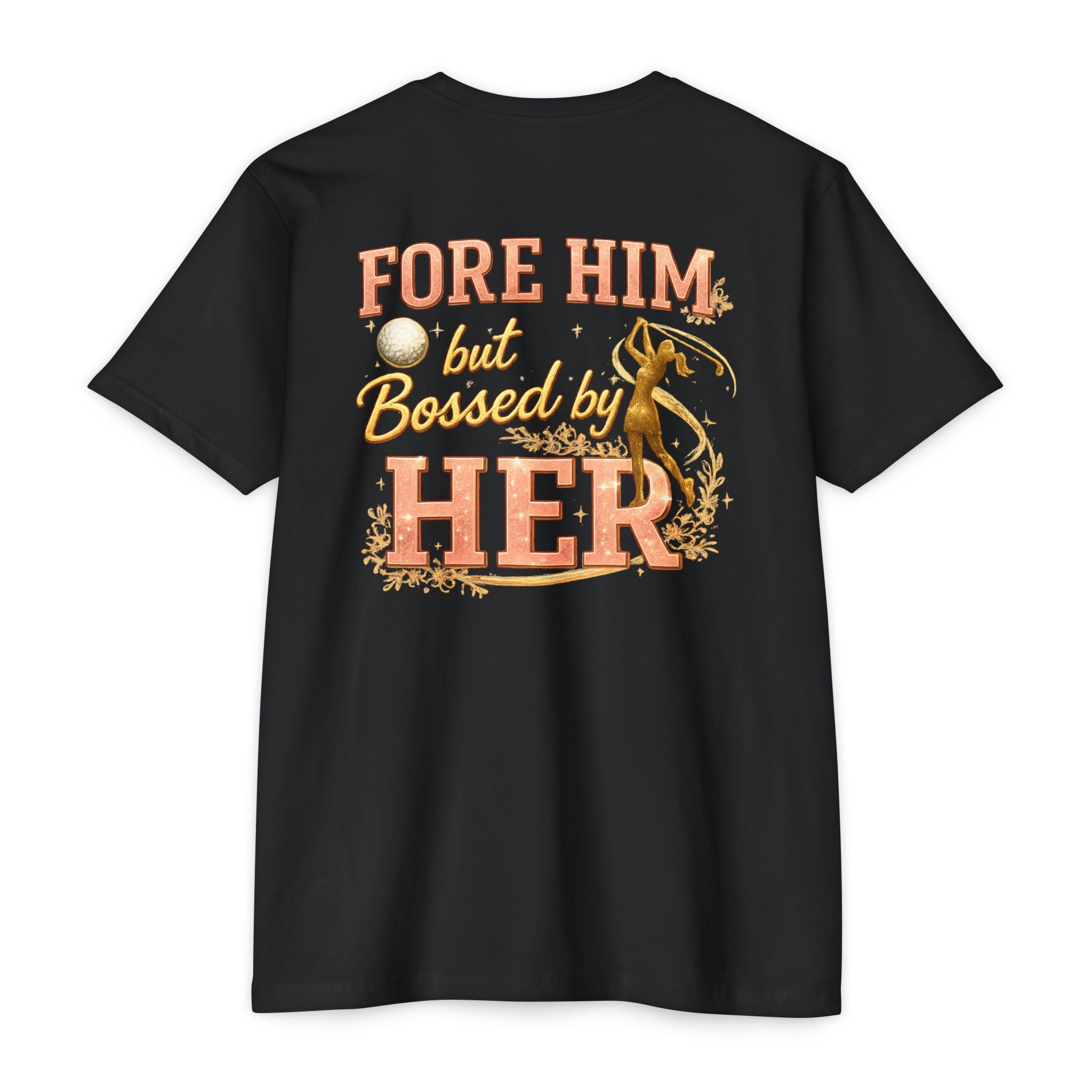 For Him But Bossed By Her Golf T-Shirt - Iron Sight Golf - image 1