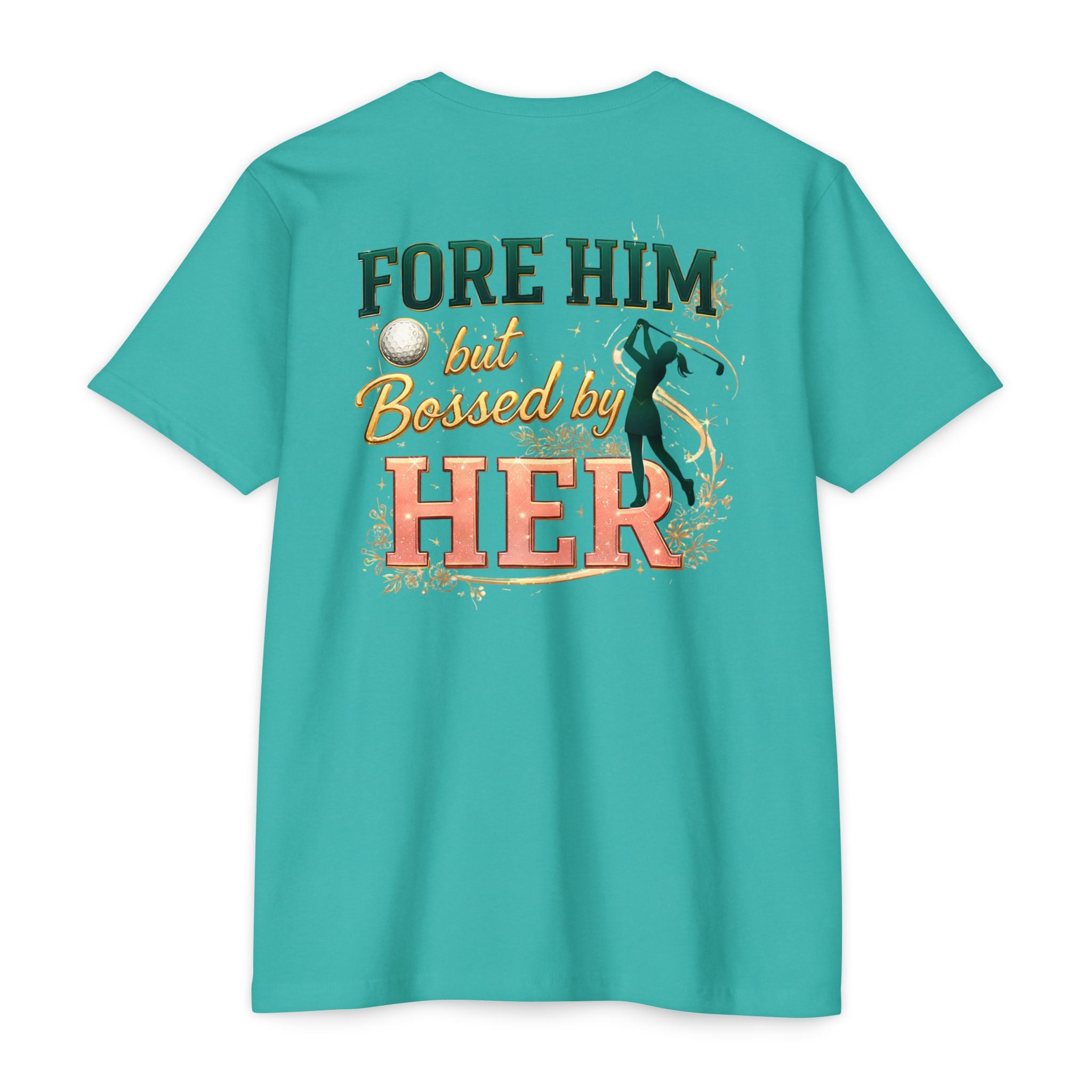 For Him But Bossed By Her Golf T-Shirt - Iron Sight Golf - image 5