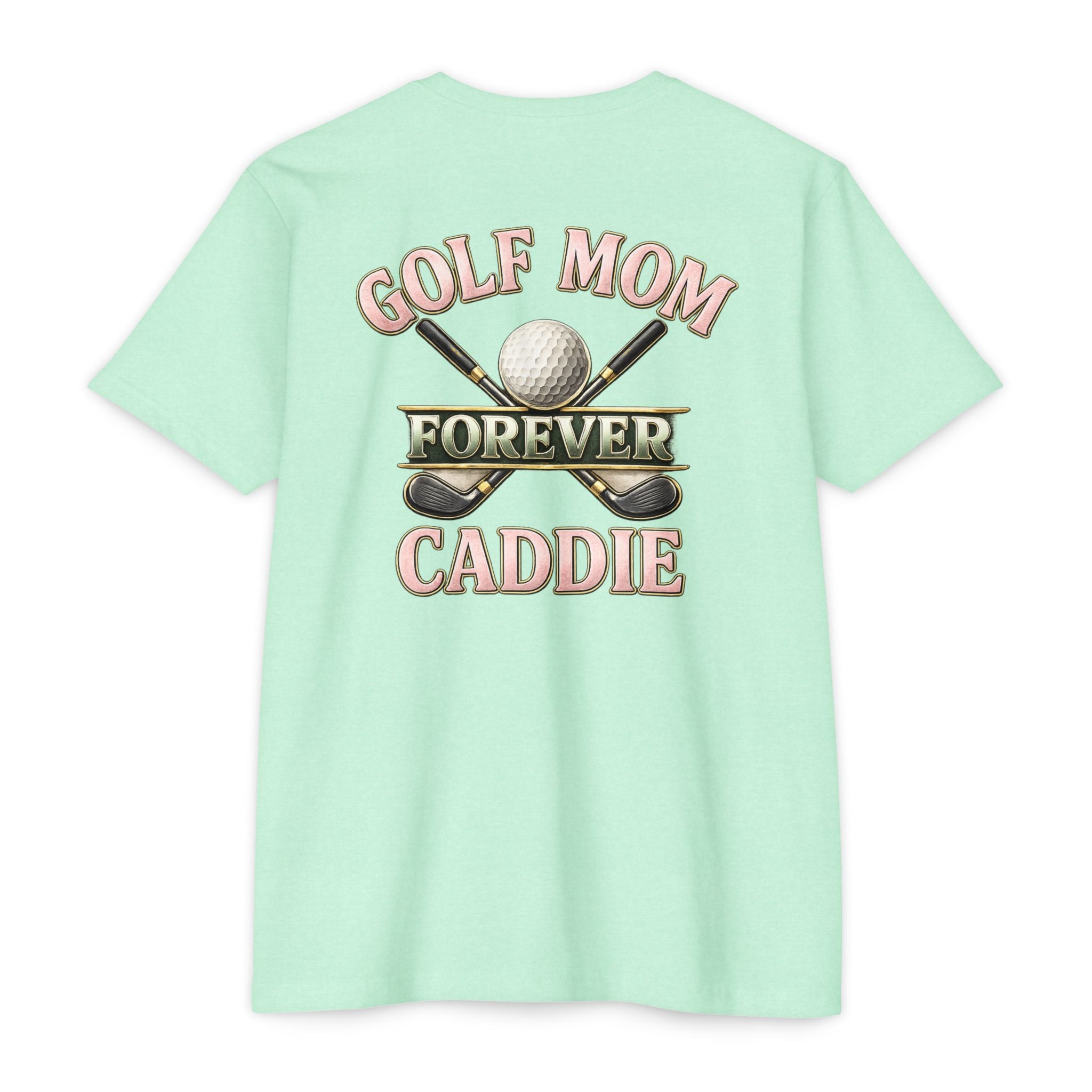 Forever Caddie Golf Mom T-Shirt by Iron Sight Golf - image 6