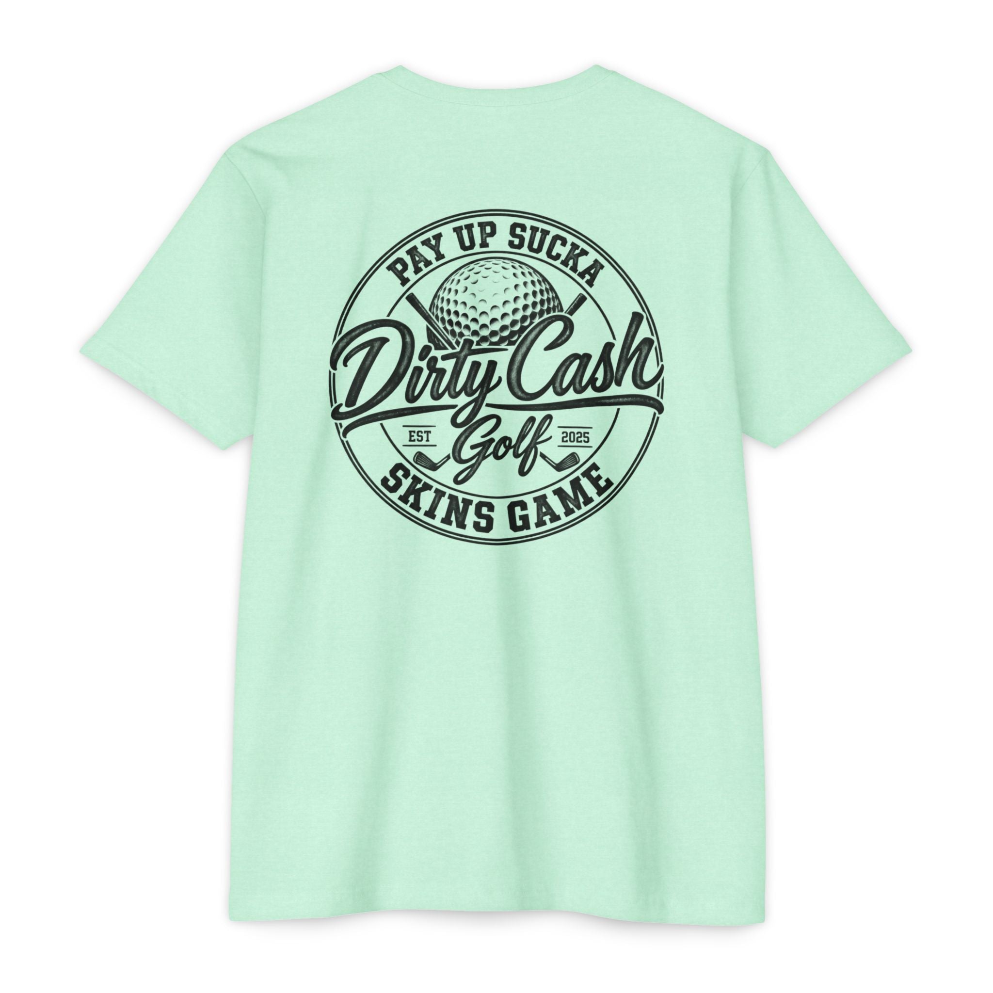 Dirty Cash Golf Pay Up Sucka Skins Game T-shirt by Iron Sight Golf