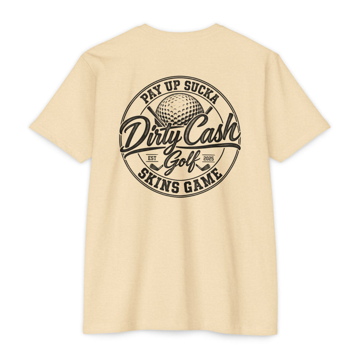 Dirty Cash Golf Pay Up Sucka Skins Game T-shirt by Iron Sight Golf