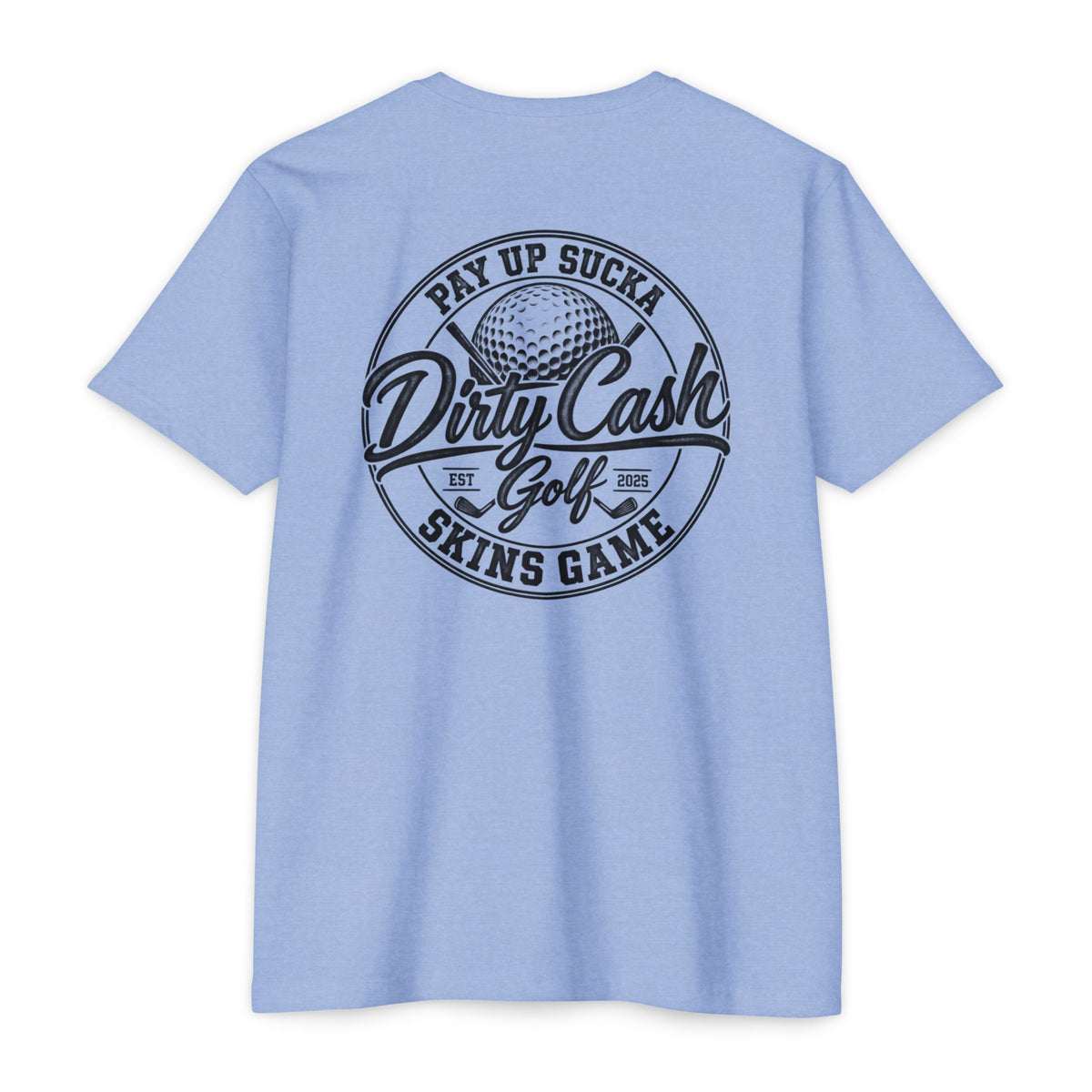 Dirty Cash Golf Pay Up Sucka Skins Game T-shirt by Iron Sight Golf