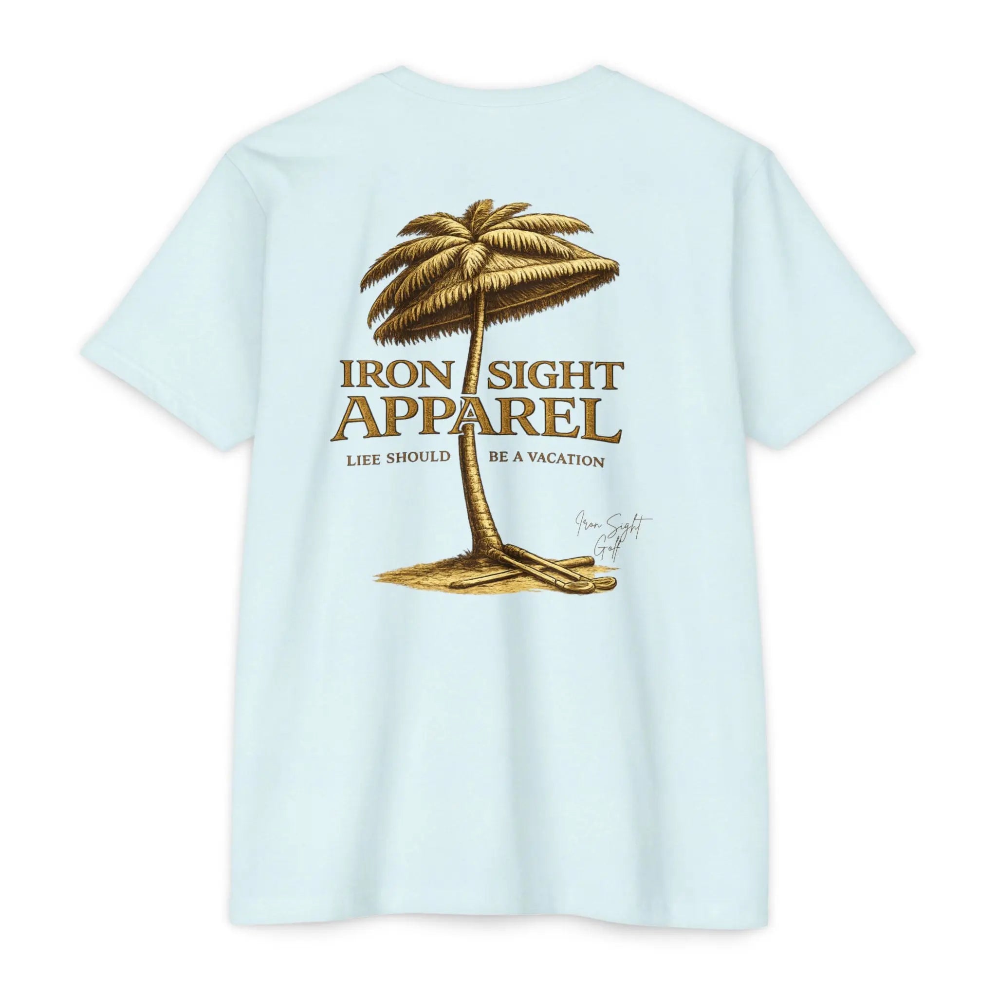 Life Should Be a Vacation Golf T-Shirt — Iron Sight Golf Printify