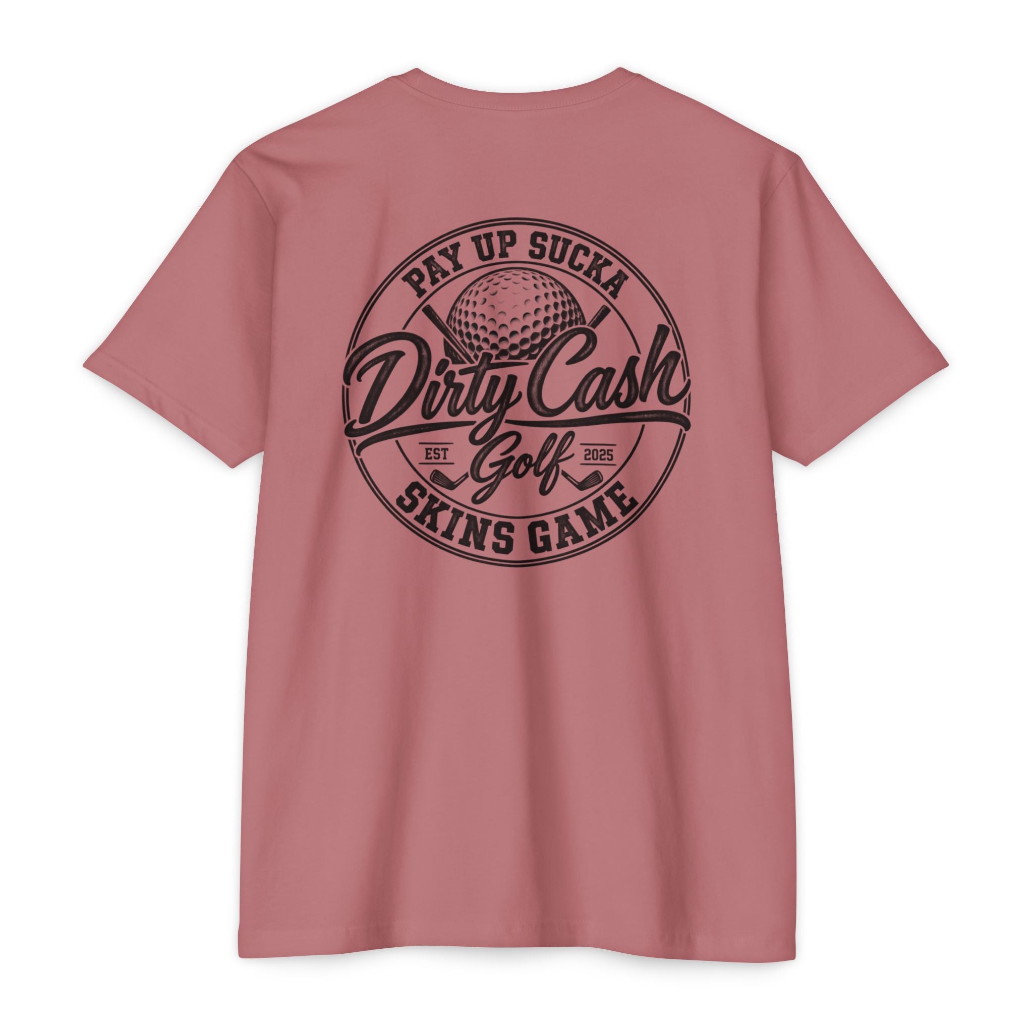 Dirty Cash Golf Pay Up Sucka Skins Game T-shirt by Iron Sight Golf