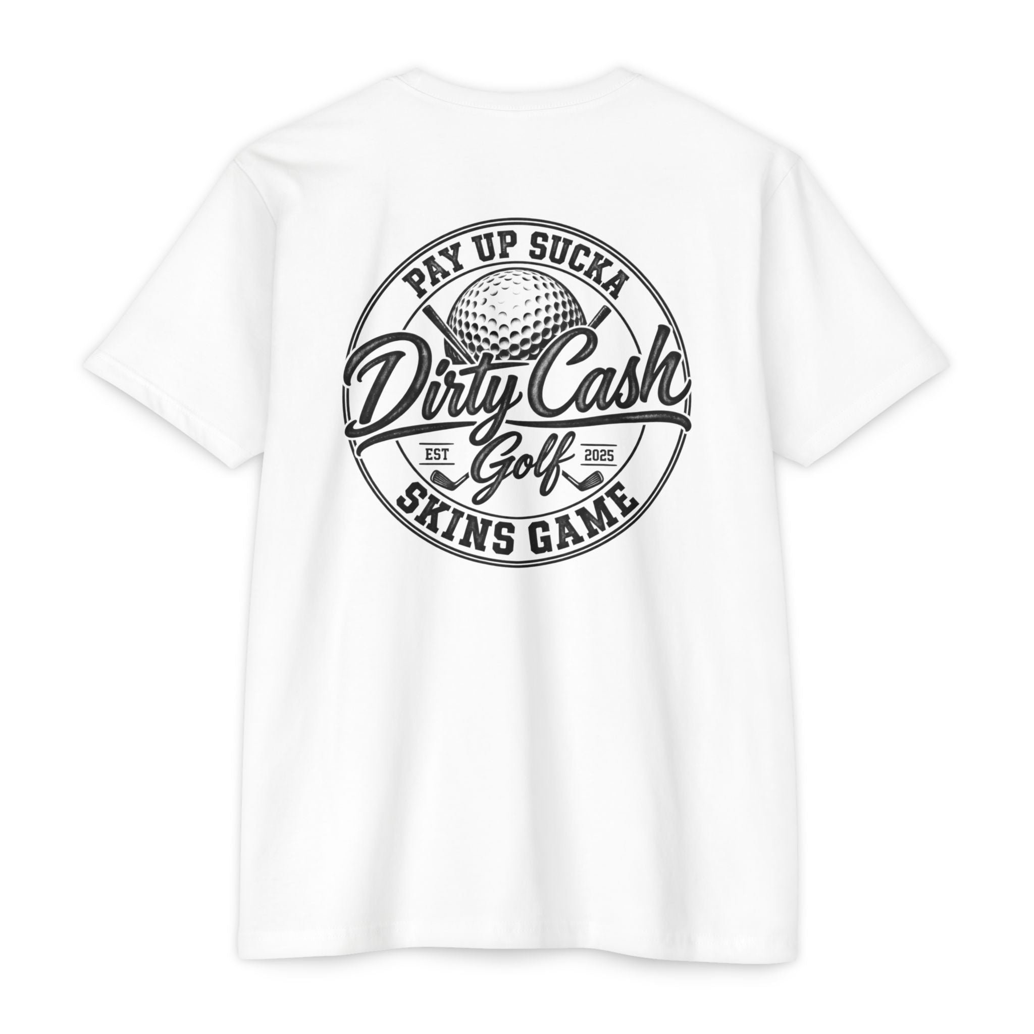 Dirty Cash Golf Pay Up Sucka Skins Game T-shirt by Iron Sight Golf