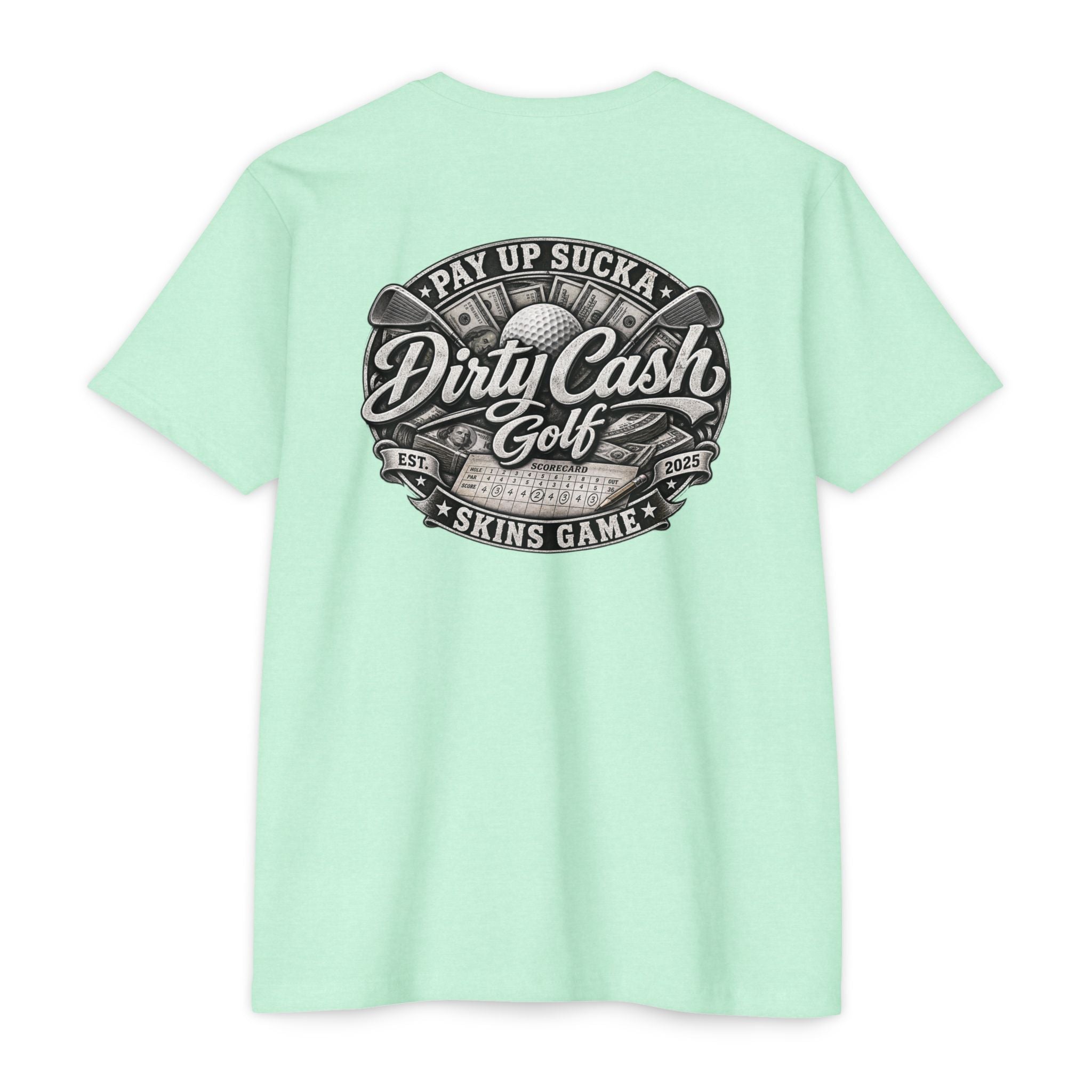 Dirty Cash Golf Pay Up Sucka golf T-shirt by Iron Sight Golf